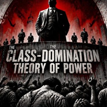The Class-Domination Theory of Power by William Domhoff