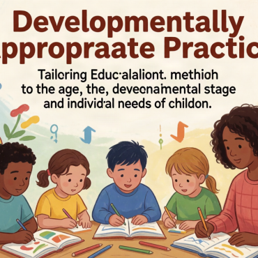 What is Development Appropriate Practice?